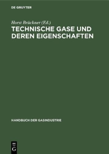 Technische Gase Und Deren Eigenschaften (Hardback) Handbuch Der Gasindustrie