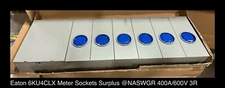 Eaton 6KU4CLX Multi-Gang Meter Socket - 400A/600V/N3R/6Gang - Unused/Warranty