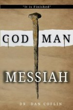 God Man Messiah: It is Finished 9780997064315 by Coflin, Dan R