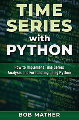 Bob Mather | Time Series with Python | Buch | Englisch (2020) | Gebunden