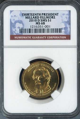 2010-D Millard Fillmore Dollar NGC MS68 SMS Satin  - 13th U.S. President