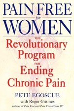 Pain Free for Women by Pete Egoscue (Paperback Book)