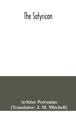 The Satyricon | Arbiter Petronius | Taschenbuch | Paperback | Englisch | 2020