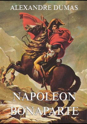 Alexandre Dumas | Napoeon Bonaparte | Taschenbuch | Deutsch (2016) | 164 S.