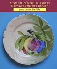 ASSIETTE DÉCORÉE MAIN EN PORCELAINE VIEUX LIMOGES FIN 19e FRUITS