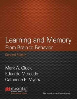 Learning and Memory: From Brain to Behavior Myers, Catherine Buch