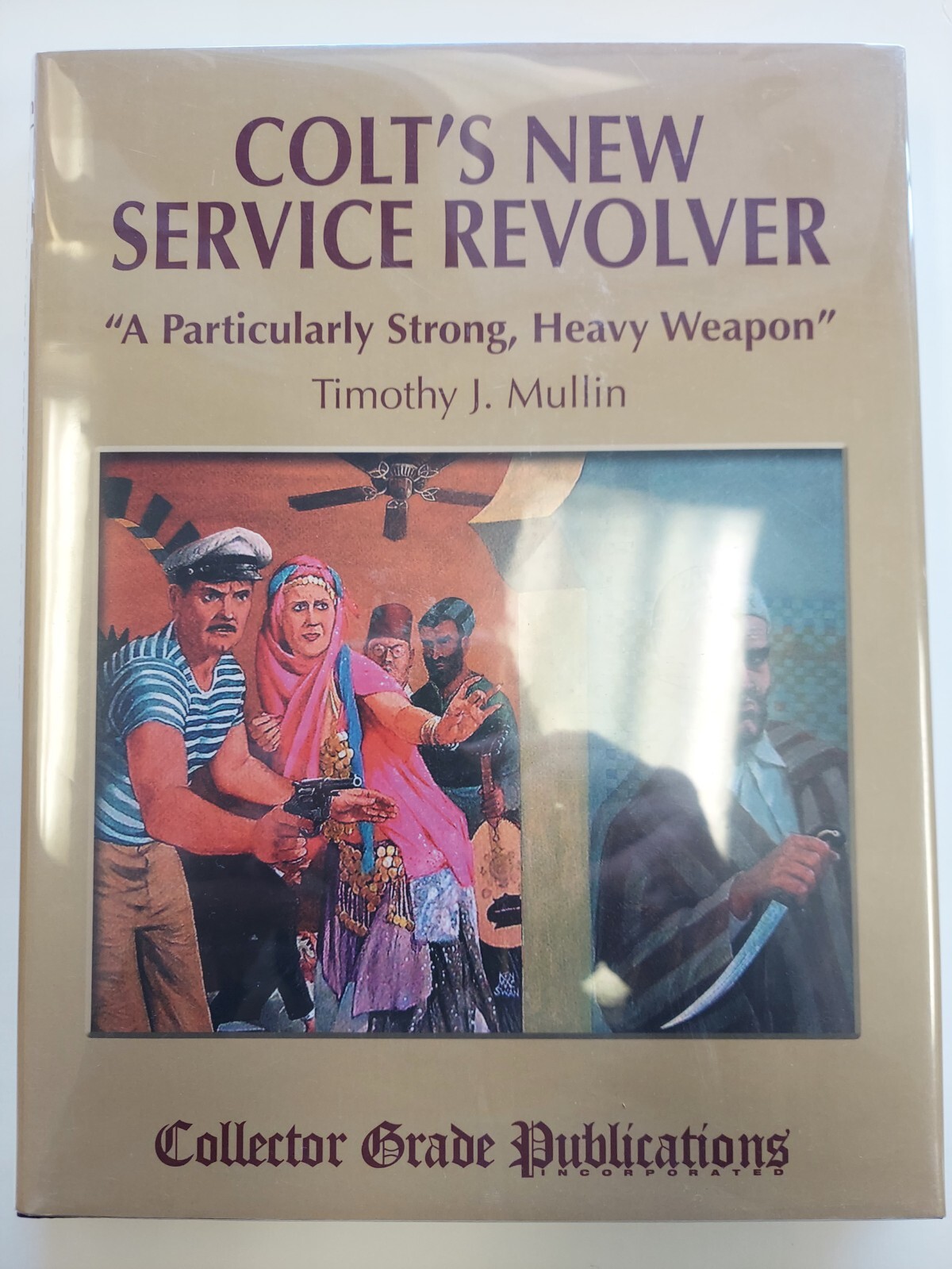 Colt's New Service Revolver: A Particularly Strong, Heavy Weapon by Timothy J Mu