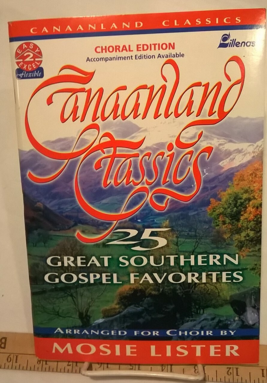 Canaanland Gospel Classics arranged by Mosie Lister, 1997 Choral