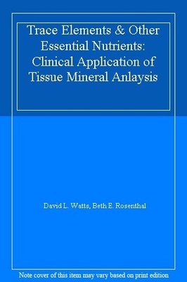 Trace Elements & Other Essential Nutrients: Clinical Application