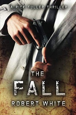 The Fall: SAS hero turns Manchester hitman: Volume 3 (A Rick Ful