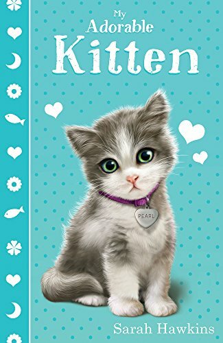 My Adorable Kitten By Sarah Hawkins