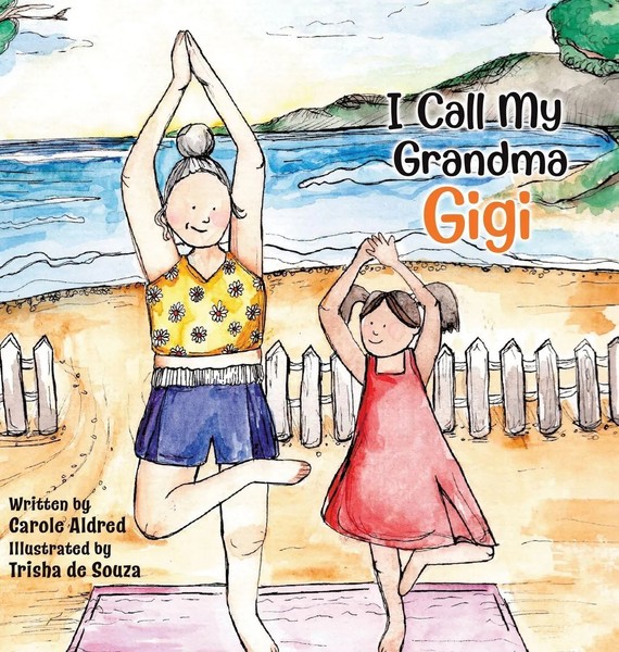 Carole Aldred | I Call My Grandma Gigi | Buch | Englisch (2021) | Gebunden-image