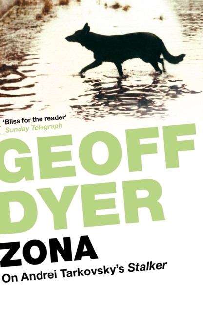 Zona On Andrei Tarkovsky’s 'Stalker' by Geoff Dyer (Paperback Book)