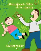 Laurent Auclair | Mon Grand FrèRe M'a Appris.. | Taschenbuch | FranzöSisch