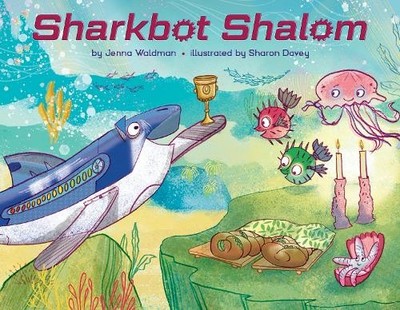 Jenna Waldman Sharkbot Shalom (Hardback)