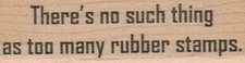There's No Such Thing 1 x 3" Mounted Rubber Stamp, Words and Phrases