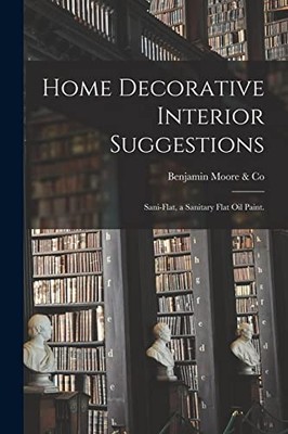 Home Decorative Interior Suggestions : Sani-Flat, a Sanitary Flat Oil Paint ...