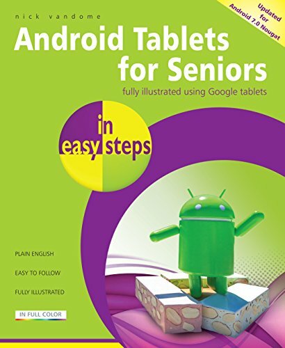 Android Tablets for Seniors in easy steps, 3rd Edition - covers Android 7.0 Nou