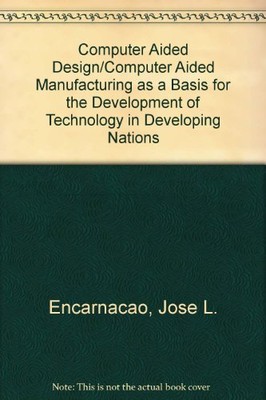Computer Aided Design/Computer Aided Manufacturing as a Basis for the Developmen