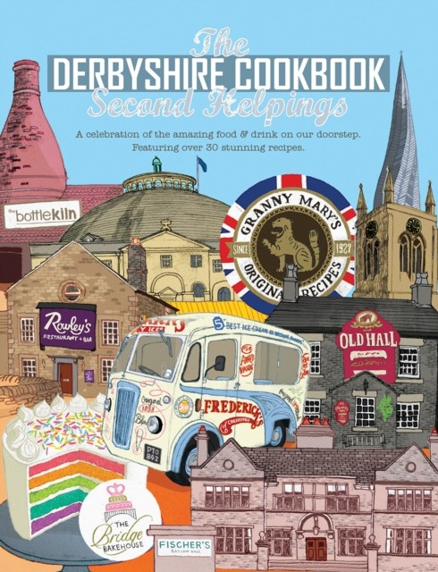 The Derbyshire Cook Book: Second Helpings by Katie Fisher (Paperback Book)