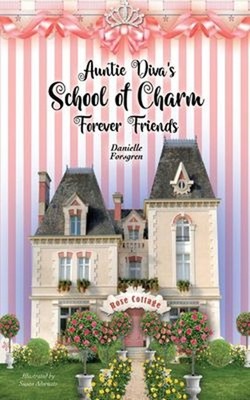 Auntie Diva's School of Charm : Forever Friends Paperback Daniell
