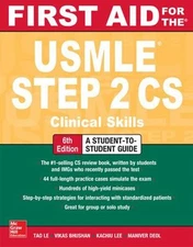 First Aid for the USMLE Step 2 CS, Sixth Edition Tao, Bhushan, Vi