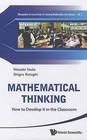 Mathematical Thinking: How to Develop it in the Classroom by Masami Isoda, Shigeo Katagiri (Hardback, 2012)