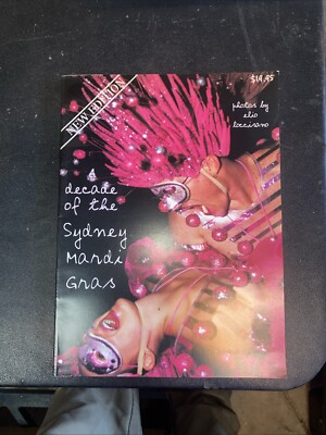 A DECADE OF THE SYDNEY MARDI GRAS: Photos By Elio Loccisano New Edition
