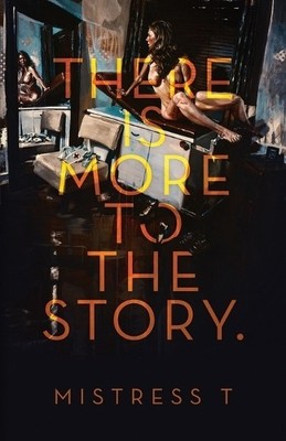 Mistress T There Is More To The Story (Paperback) (UK IMPORT)