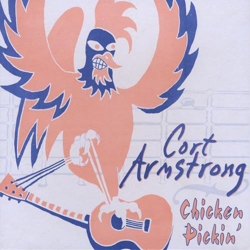 Cort Armstrong Chicken Pickin' (CD)
