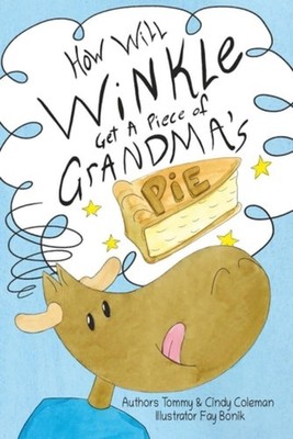 How Will Winkle Get a Piece of Grandma's Pie? - paperback NEW TOMMY AND CINDY 22