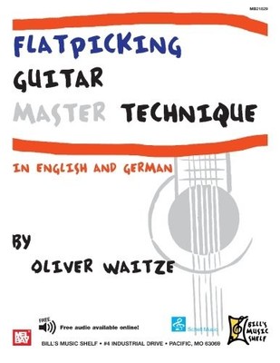 FLATPICKING GUITAR: MASTER TECHNIQUE: (IN ENGLISH & By Oliver Waitze *Excellent*