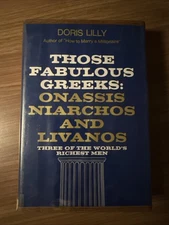 Those Fabulous Greeks: Onassis Niarchos and Livanos by Doris Lilly 1st Ed Ex-Lib