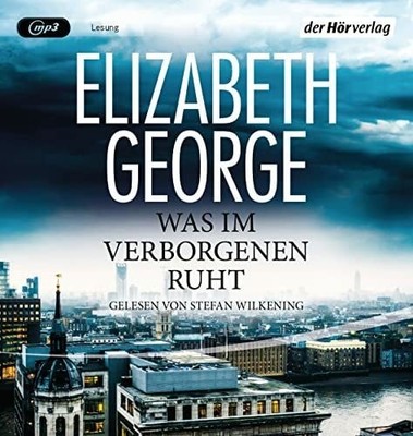 Was im Verborgenen ruht: Ein Inspector-Lynley-Roman 21 MP3/CD der Hörverlag