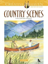 Creative Haven Country Scenes Coloring Book: Relax & Find Your True Colors (C...