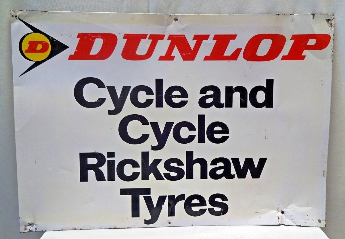 DUNLOP TIRE ADVERTISE SIGN VINTAGE TIN CYCLE AND CYCLE RICKSHAW