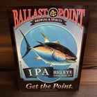 Ballast Point Big Eye IPA Metal Sign Vintage 12” X 16” San Diego Craft Beer