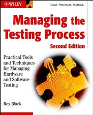 Managing the Testing Process: Practical Tools and Techniques for Managing Hardw