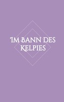 Lisa-Marie Hartung | Im Bann Des Kelpies | Taschenbuch | Deutsch (2018) | 400 S.