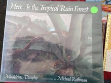 Here Is the Tropical Rain Forest by Madeleine Dunphy (2006, Hardcover)