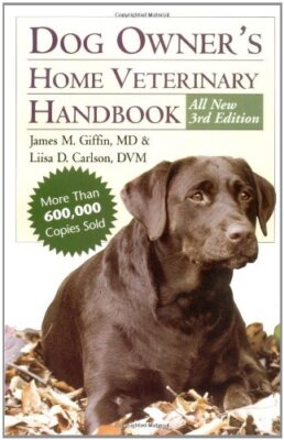 Dog Owner's Home Veterinary Handbook Giffin, James M.; Carlson, Liisa D. and