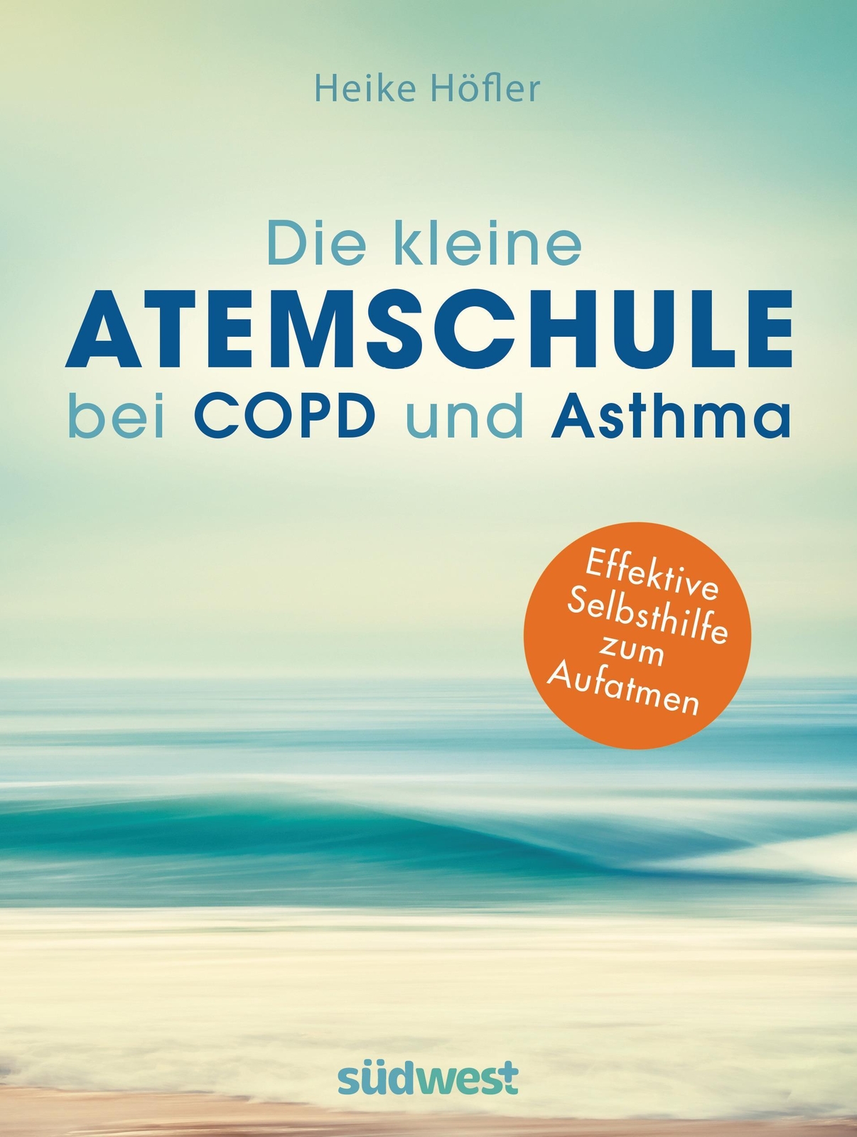 Die Kleine Atemschule Bei Copd Und Asthma Heike Höfler
