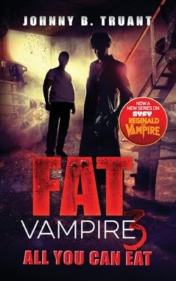 Fat Vampire 3: All You Can Eat - Paperback NEW Truant, Johnny  01/04/2024