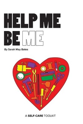 Sarah May Bates Help Me Be Me (Taschenbuch)