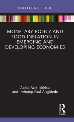 Iddrisu - Monetary Policy and Food Inflation in Emerging and Developin - X555z