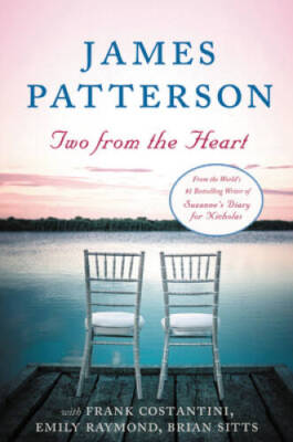 Two from the Heart - Paperback By Patterson, James - GOOD