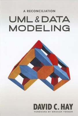 UML and Data Modeling: A Reconciliation by Dr. Hay, David: Used
