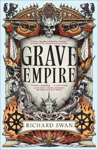 Grave Empire: an explosive epic fantasy of gunpowder, arcane powers and dark