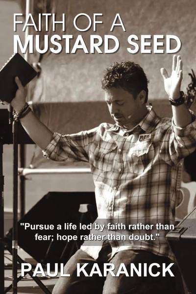 Paul Karanick | Faith Of A Mustard Seed | Taschenbuch | Englisch (2012)-image