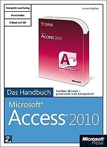 Microsoft Access 2010 - Das Handbuch von Hölscher, Lorenz | Buch | Zustand gut